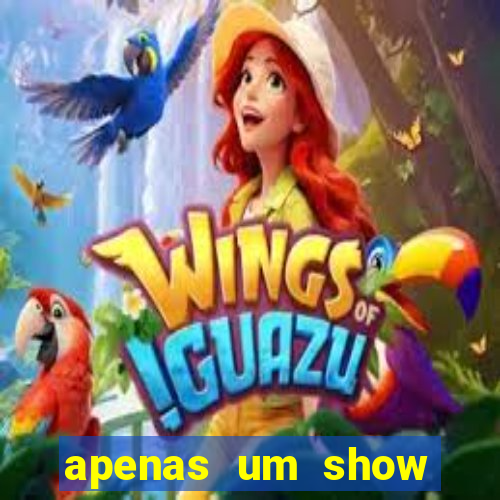 apenas um show pancadaria 2